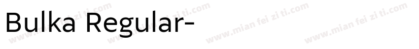 Bulka Regular字体转换